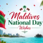Maldives National Day Wishes